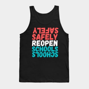 #SafelyReopenSchools Safely Reopen Schools Tank Top